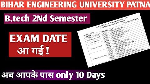 Bihar engineering University Patna B. tech 2nd semester exam date || bihar engineering University 