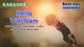 Information Hello Việt Nam Karaoke Tone Nam | Chân Trời Rực Rỡ | Hà Anh Tuấn | Beat Hay News