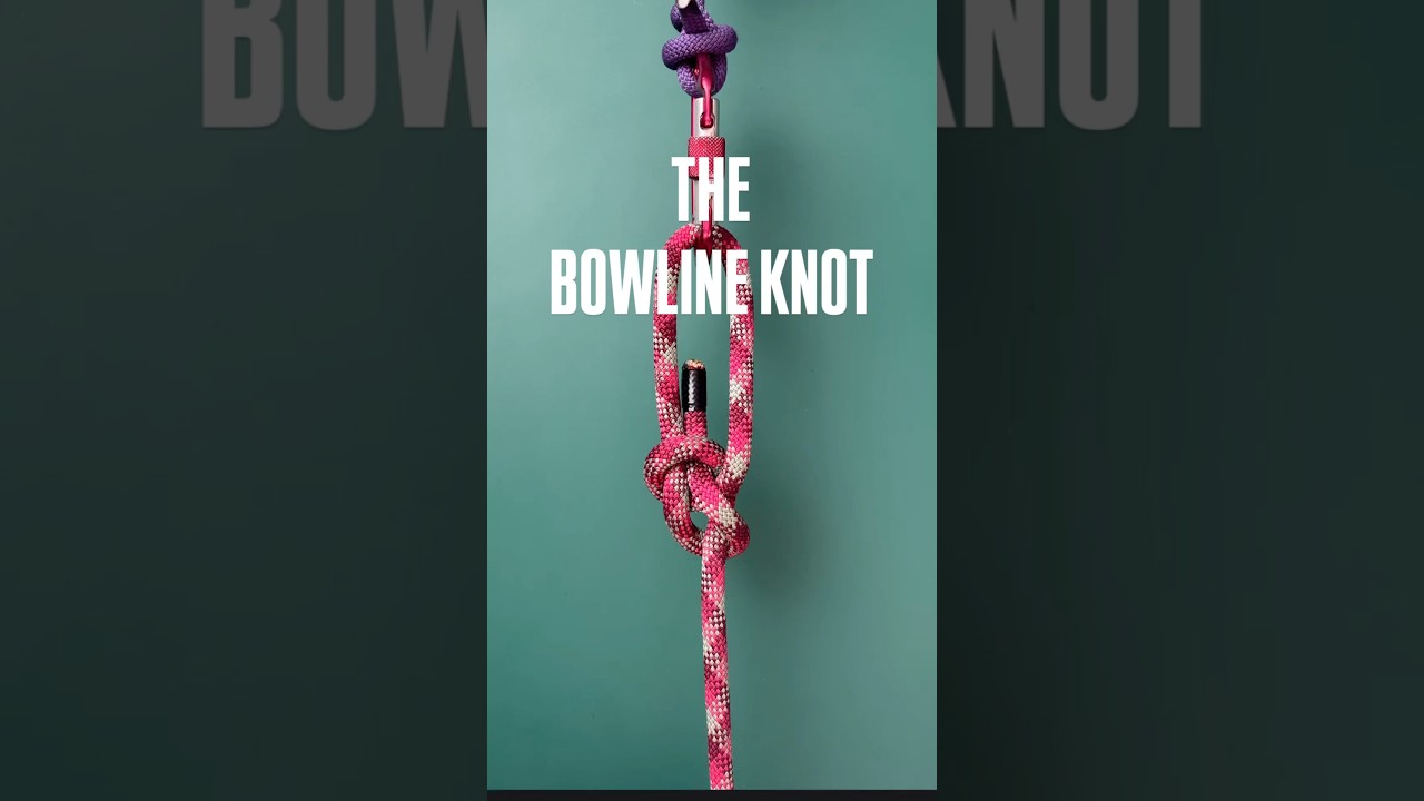 Bowline: The king of Knots! 