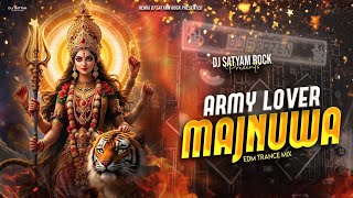 Army Lover H Majanuwa ( EDM DROP ) Navratri Special | Dj Satyam Rock
