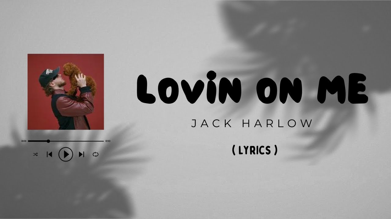 Lovin on me - Jack Harlow (Lyrics) | 2023 | Album : Lovin on me ...