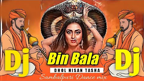 Bin Bala | Odia Sambalpuri Dj Song | Dhol Nisan Tasha Mix By DJ Sipon Amrail