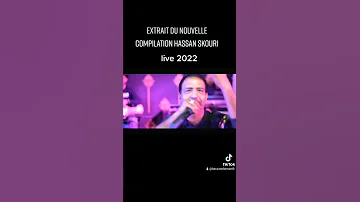 Extrait Hassan Skouri Live 2022 