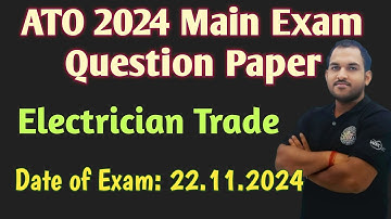 Electrician Trade Theory | ATO 2024 Main Exam Question Paper | B MOHAN KUMAR #ossc #electrician