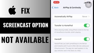How to Fix Screencast Option Not Available in iPhone