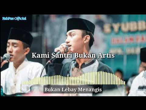Gus Azmi Kami Santri Bukan Artis Lirik Dan Audio Spectrum