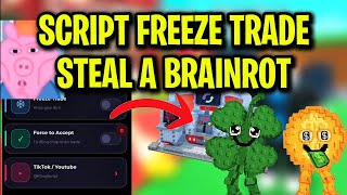 Update Steal A Brainrot Freeze Trade Script Keyless Spawner Scriptadmin Abuse