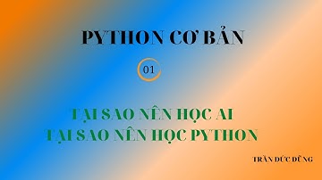 TẠI SAO NÊN HỌC AI, TẠI SAO NÊN HỌC PYTHON