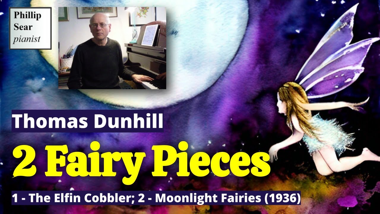 Thomas F Dunhill: 2 Fairy Pieces