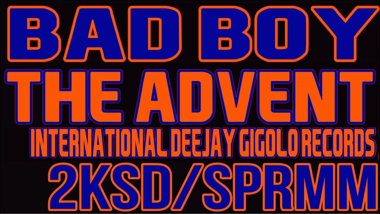ADVENT   BAD BOY