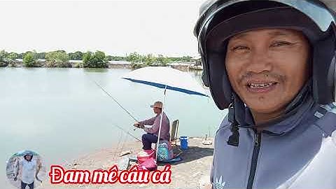 Trở lại Điểm câu củ và cái Kết ( Móm)@ Đam mê câu cá (Tập 42)