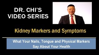 Exclusive Dr. Chi's Fingernail and Tongue Analysis - Kidney Markers and Symptoms Profile