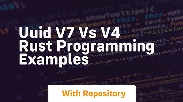 uuid v7 vs v4 rust programming examples