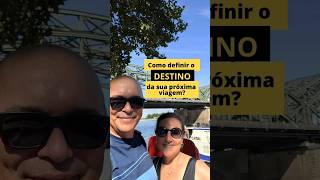 Como Definir O Destino Da Sua Próxima Viagem ?