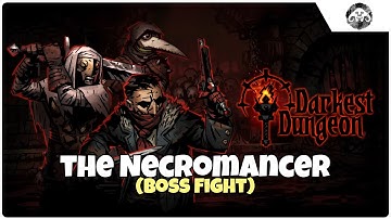 First Boss Battle: The Necromancer (Darkest Dungeon ep.5)