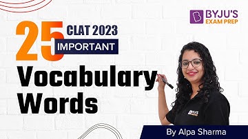 CLAT 2023: 25 Most Important Vocabulary Words | Vocabulary for CLAT | Part 2 | BYJU’S Exam Prep