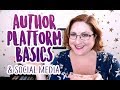 Author Platform Basics (& What Social Media Platforms to Use)