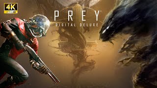 PREY - FULL Gameplay Walkthrough Best Ending (4K60FPS) - No Commentary