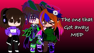 ||💖The One That Got Away MEP💖||MULTIFANDOM!!!✨✨✨||OPEN!!!🌌||0/29||READ DESC‼️‼️||