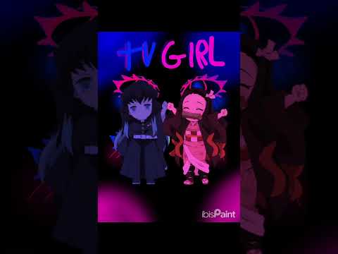 Tv girl com mh best:@muichirostar-z8x //tags//#tvgirl #trend #viral #naofloppa #fypシ゚viral