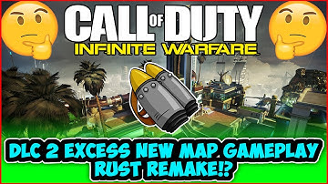 INFINITE WARFARE DLC 2 CONTINUUM EXCESS NEW MAP GAMEPLAY! RUST REMAKE IN IW!?
