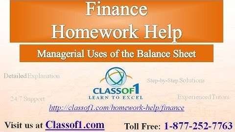 Managerial Uses of Balance sheet : Finance Homework Help by classof1.com
