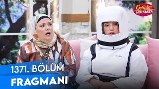 Gelinim Mutfakta 1371. Bölüm Fragmanı