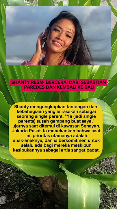 Shanty Resmi Bercerai dari Sebastian Paredes dan Kembali ke Bali