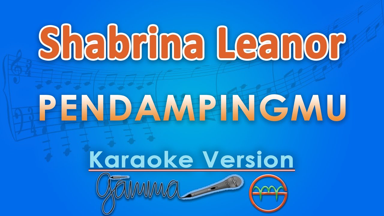 Shabrina Leanor - Pendampingmu #TahtaHatiku (Karaoke) by GMusic