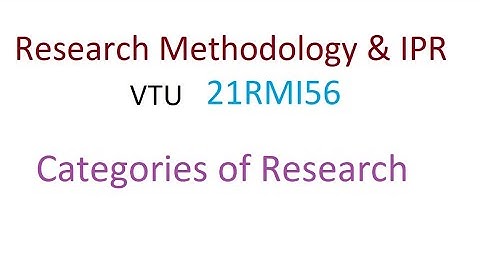 Research Methodology & IPR, Module 1, Categories of Research Knowledge #vtu #researchmethodology