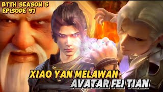 BTTH Season 5 Episode 97 Sub Indo - Xiao Yan Melawan Avatar Fei Tian