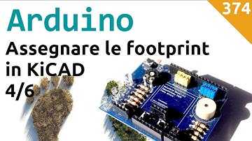 Come assegnare le footprint della shield per Arduino con KiCAD - Video 374