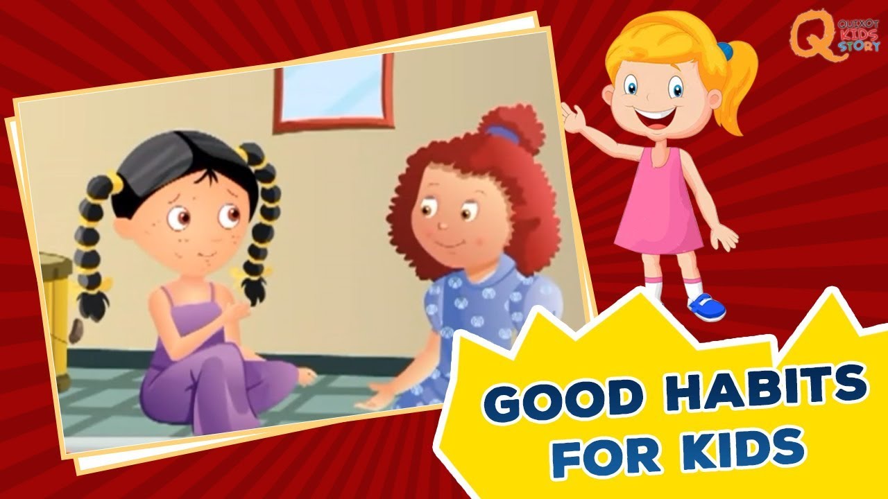 Learning Good Habits for Kids | Quixot Kids