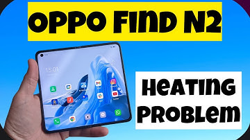 Oppo Find N2 How to Fix Heating Problem || Over heating issue || Over heating Problem
