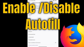 How to Enable /Disable Autofill in Firefox Mobile [Guide]