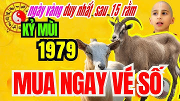 🔴xuất hiện ngày vàng duy nhất sau 15 rằm. tuổi Kỷ mùi 1979 Trời thương phật độ trúng số cực giàu