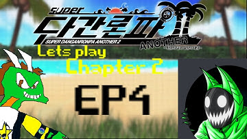 Our new roommate appears - Super Danganronpa another 2 Chapter 2 part 4 Lets play (Ft Destroyer)