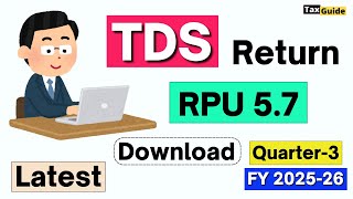 TDS Return RPU 5.7 Free Download | How to Download TDS Return free RPU New | TDS -TCS RPU 5.7 Latest