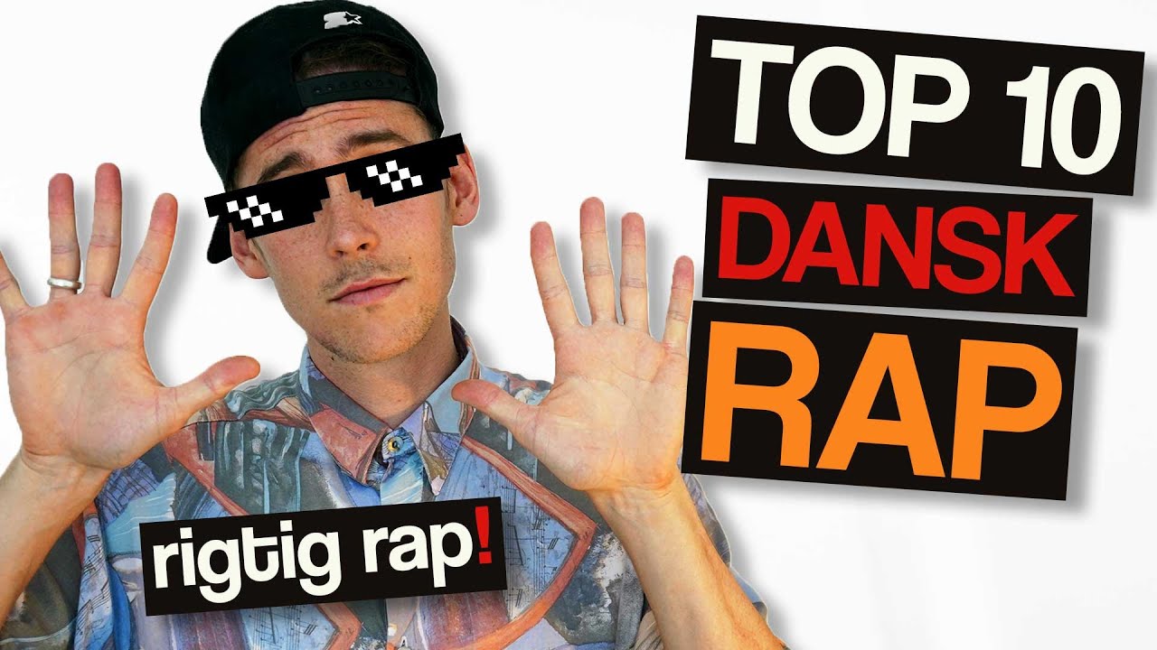 mængde af salg ukuelige Fælles valg Bedste Dansk Rap ÆVER?! // TOP 10 DANSK RAP - YouTube