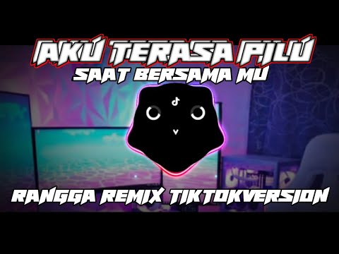 DJ AKU TERASA TERPILU SAAT KAU BERLALU TIKTOK VERSION RANGGA REMIX