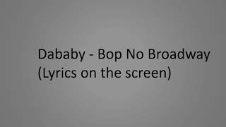 DaBaby - Bop No Broadway ( Lyrics)