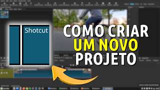 Como Criar um Novo Projeto no ShotCut - Tutorial