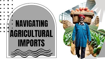 Navigating Agricultural Imports: Rules and Regulations for Importing into the USA