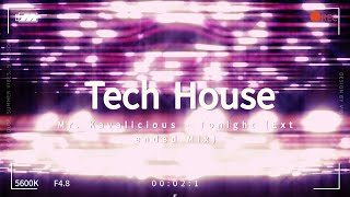 [Tech House] Mr. Kavalicious - Tonight (Extended Mix)