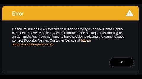 Unable to launch GTA5.exe due to lack of privilege in game library directory - [GTAV Error Fixed]