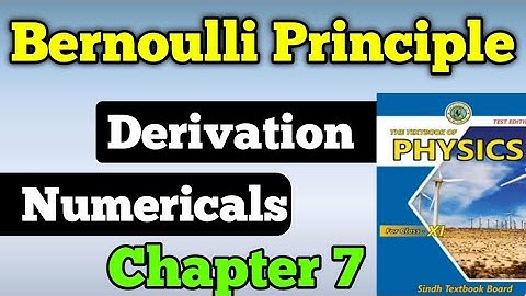 Bernoulli principle derivation chapter 7 class 11 new physics book | numerical Bernoulli equation