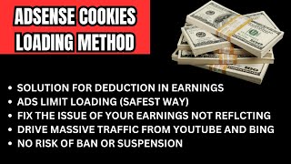 Google AdSense Loading with Cookies | Solution for Deductions in Earnings and Ads Limit Loading