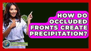 How Do Occluded Fronts Create Precipitation? - Earth Science Answers