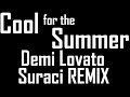 Cool For The Summer Suraci Remix Demi Lovato mp3
