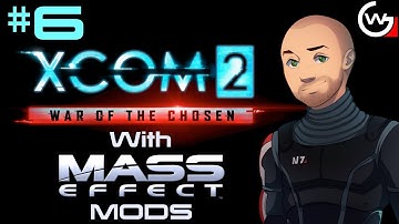 XCOM 2 WotC Mass Effect Tactics Stream 6